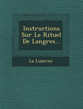 Paperback Instructions Sur Le Rituel de Langres... [French] Book