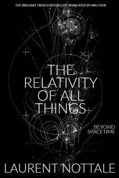 Paperback The Relativity of All Things: Beyond Spacetime Book