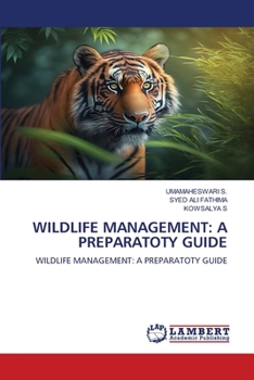 Wildlife Management: A Preparatoty Guide