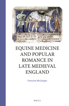 Hardcover Equine Medicine and Popular Romance in Late Medieval England Book