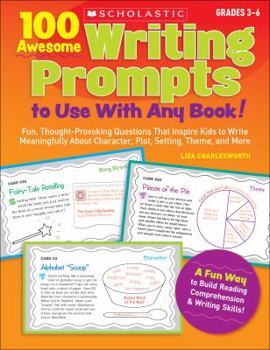 Paperback 100 Awesome Writing Prompts to Use with Any Book!: Fun, Thought-Provoking Questions That Inspire Kids to Write Meaningfully about Character, Plot, Set Book