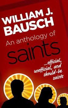 Paperback An Anthology of Saints: Official, Unofficial, and Should-Be Saints Book