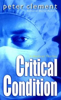 Critical Condition - Book #2 of the Dr. Richard Steele