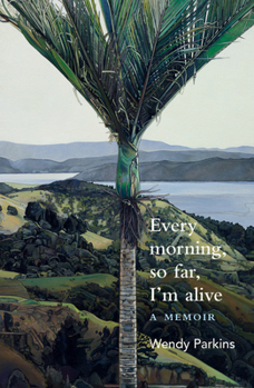 Paperback Every Morning, So Far, I'm Alive Book