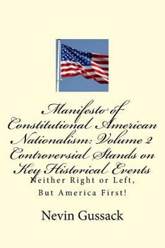 Paperback Manifesto of Constitutional American Nationalism: Neither Right or Left, But America First! Book
