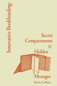 Paperback Innovative Bookbinding: Secret Compartments & Hidden Messages Book