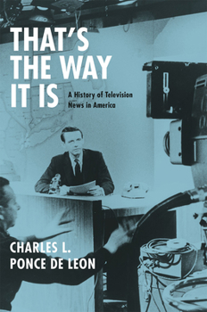 Paperback That's the Way It Is: A History of Television News in America Book
