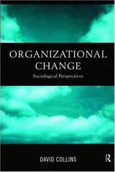 Paperback Organisational Change: Sociological Perspectives Book