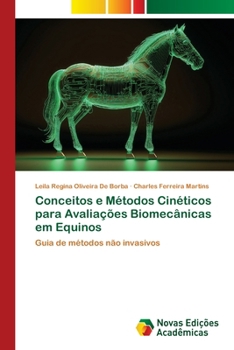 Conceitos e Métodos Cinéticos para Avaliações Biomecânicas em Equinos (Portuguese Edition)