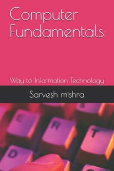 Paperback Computer Fundamentals: Way to Information Technology Book