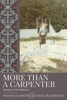 Paperback More Than A Carpenter: Memoirs of Ora Hatheway Book