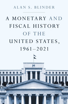 Hardcover A Monetary and Fiscal History of the United States, 1961-2021 Book