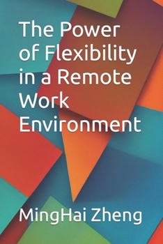 Paperback The Power of Flexibility in a Remote Work Environment Book