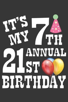 7th Annual 21st Bday Notebook: Lined Journal, 120 Pages, 6 x 9, Affordable Gift Journal Matte Finish