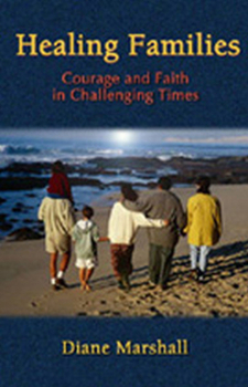 Paperback Healing Families: Courage and Faith in Challenging Times Book