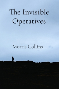 Paperback The Invisible Operatives: 14 Riveting Accounts of Espionage and Unseen Battles Book