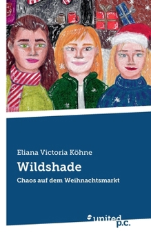 Paperback Wildshade: Chaos auf dem Weihnachtsmarkt [German] Book