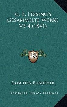 G. E. Lessing's Gesammelte Werke V3-4 (1841)