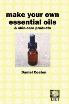 Paperback Make Your Own Essential Oils and Skin-care Products Book