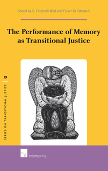 Hardcover The Performance of Memory as Transitional Justice Book
