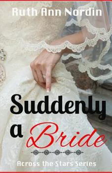 Suddenly A Bride - Book #1 of the Across the Stars