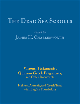 The Dead Sea Scrolls, Volume 9A: Visions, Testaments, and Other Documents
