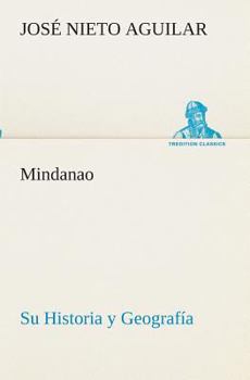 Paperback Mindanao: Su Historia y Geografía [Spanish] Book