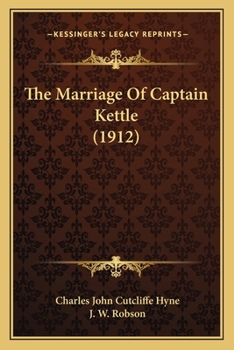 Paperback The Marriage Of Captain Kettle (1912) Book