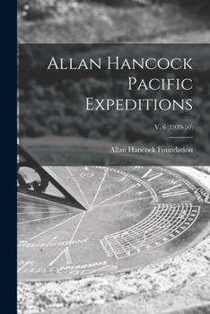 Paperback Allan Hancock Pacific Expeditions; v. 6 (1939-50) Book