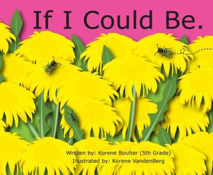Paperback If I Could Be Book