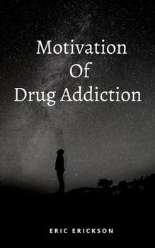 Paperback Motivation Of Drug Addiction Book