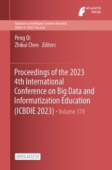 Paperback Proceedings of the 2023 4th International Conference on Big Data and Informatization Education (ICBDIE 2023) Book
