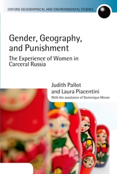 Hardcover Gender, Geography, and Punishment: The Experience of Women in Carceral Russia Book