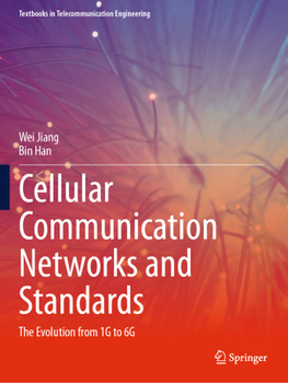 Paperback Cellular Communication Networks and Standards: The Evolution from 1g to 6g Book
