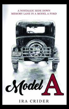 Paperback Model A: A Nostalgic Ride Down Memory Lane in a Model A Ford Book
