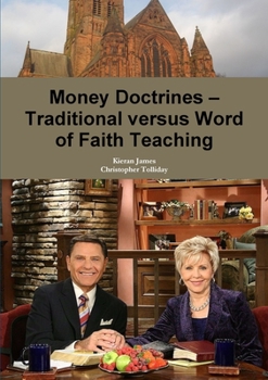 Paperback Money Doctrines - Traditional versus Word of Faith Teaching Book