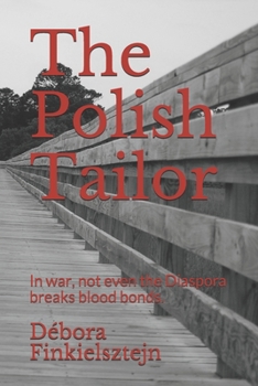 The Polish Tailor: In war, not even the Diaspora breaks blood bonds.