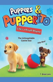 Paperback Puppers & Pupperito's - Life's a Rrruff Rhyme Book