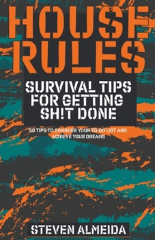 Paperback House Rules: Survival Tips for Getting Sh!t Done Book