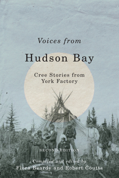Paperback Voices from Hudson Bay: Cree Stories from York Factory, Second Edition Volume 5 Book