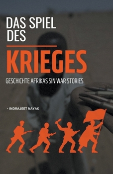 Paperback Das Spiel des Krieges - Geschichte Afrikas Sin War Stories [German] Book