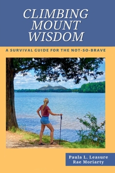 Paperback Climbing Mount Wisdom: A Survival Guide for the Not-So-Brave Book