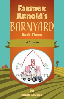 Paperback Farmer Arnold's Barnyard, Book 3: Book Three Book