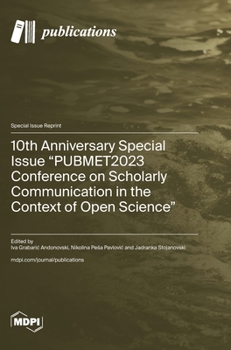 Hardcover 10th Anniversary Special Issue "PUBMET2023 Conference on Scholarly Communication in the Context of Open Science" Book