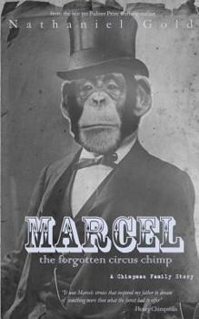 Paperback Marcel the Forgotten Circus Chimp: A Chimpman Family Story Book