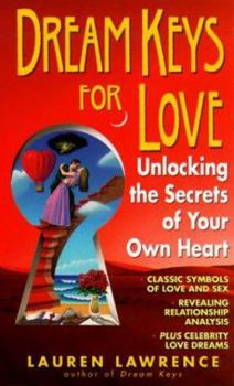 Mass Market Paperback Dream Keys for Love: Unlocking the Secrets of Your Own Heart Book