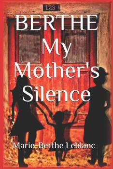 Paperback BERTHE My Mother's Silence: Autobiography Book