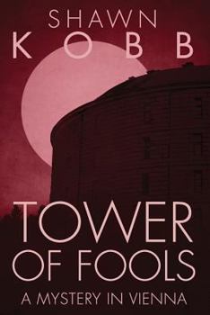 Paperback Tower of Fools: A Mystery in Vienna Book