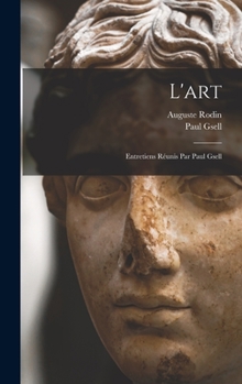 Hardcover L'art; entretiens réunis par Paul Gsell [French] Book