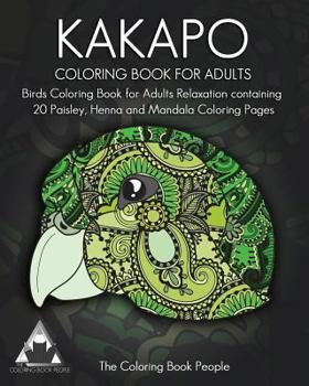 Paperback Kakapo Coloring Book For Adults: Birds Coloring Book for Adults Relaxation containing 20 Paisley, Henna and Mandala Coloring Pages Book